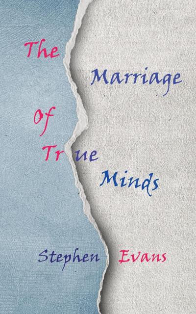 Evans, S: Marriage of True Minds