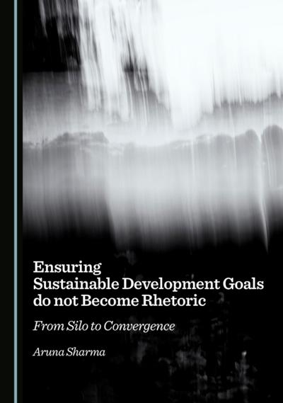 Ensuring Sustainable Development Goals do not Become Rhetoric