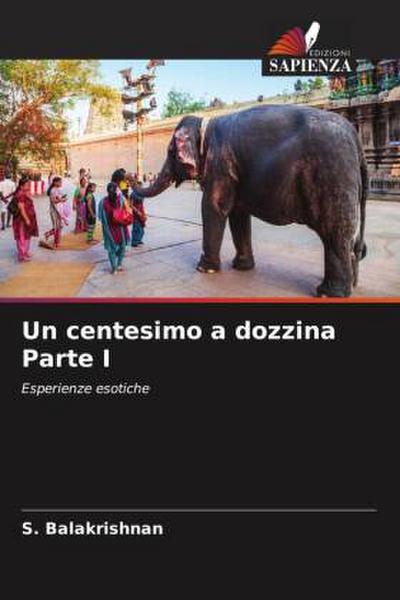 Un centesimo a dozzina Parte I