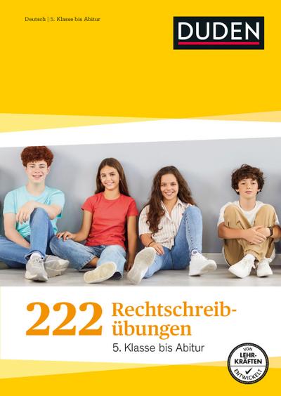 222 Rechtschreibübungen - 5. Klasse bis Abitur