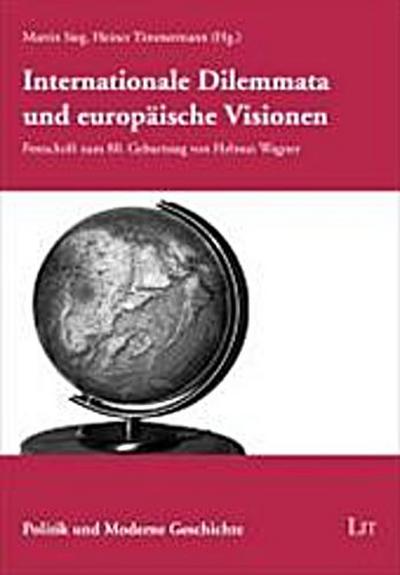 Internationale Dilemmata und europäische Visionen