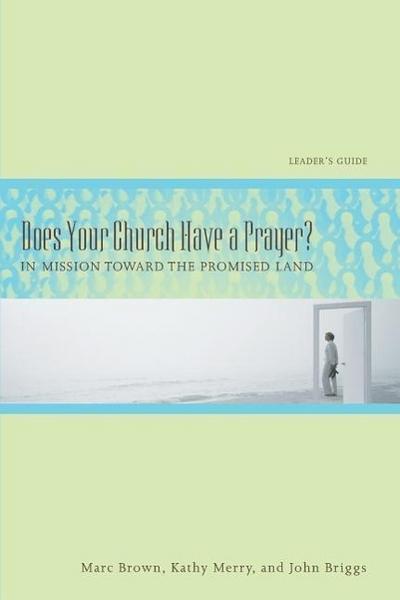 Does Your Church Have a Prayer? Leader’s Guide