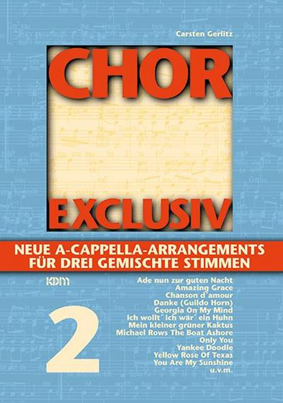Chor Exclusiv, Chorpartitur. Bd.2