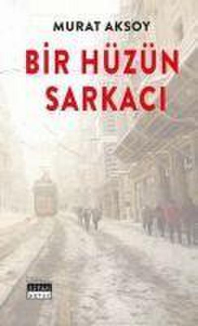 Bir Hüzün Sarkaci