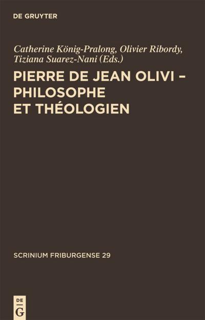 Pierre de Jean Olivi - Philosophe et théologien