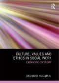 Culture, Values and Ethics in Social Work