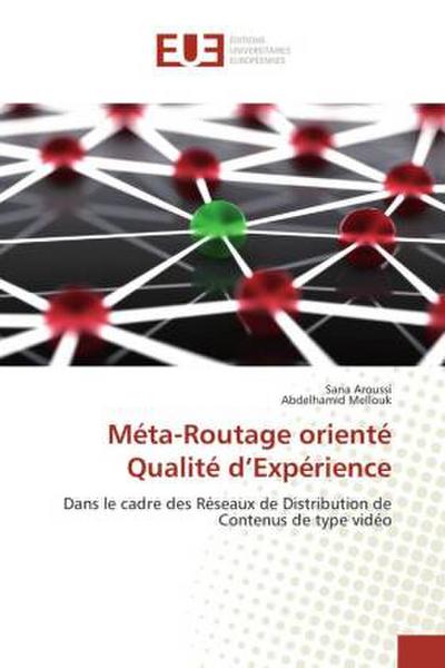 Méta-Routage orienté Qualité d’Expérience