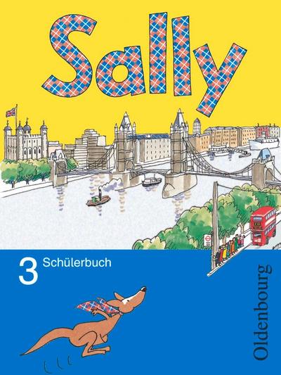 Sally 3. Schuljahr. Pupil’s Book. Allgemeine Ausgabe - Englisch ab Klasse 3
