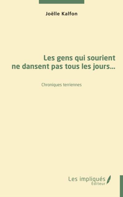 Les gens qui sourient ne dansent pas tous les jours…