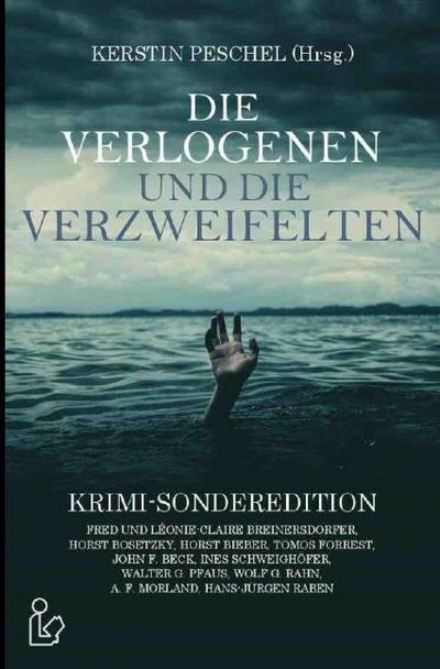 DIE VERLOGENEN UND DIE VERZWEIFELTEN