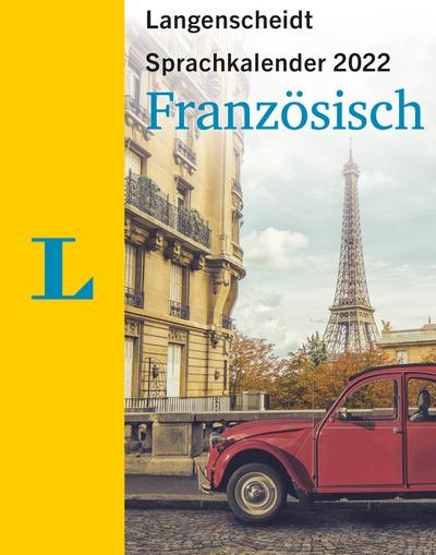 Langenscheidt Sprachkalender Französisch 2022: Tagesabreißkalender