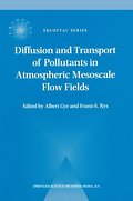 Diffusion and Transport of Pollutants in Atmospheric Mesoscale Flow Fields