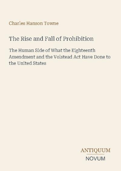 The Rise and Fall of Prohibition