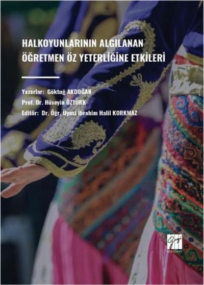 Halkoyunlarinin Algilanan Ögretmen Öz Yeterligine Etkileri