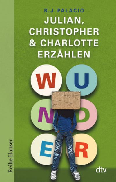 Wunder - Julian, Christopher & Charlotte erzählen