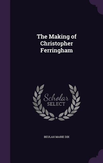 The Making of Christopher Ferringham