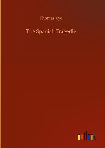The Spanish Tragedie