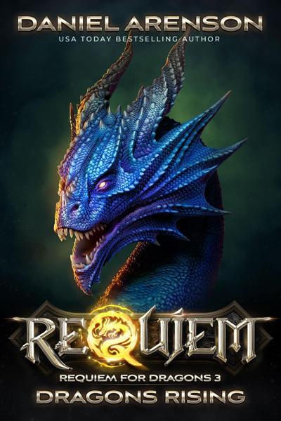 Dragons Rising (Requiem: Requiem for Dragons, #3)