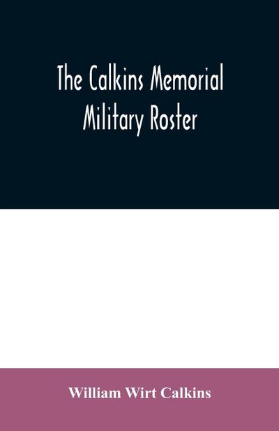 The Calkins memorial military roster