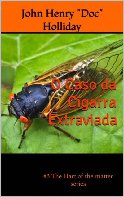 O Caso da Cigarra Extraviada