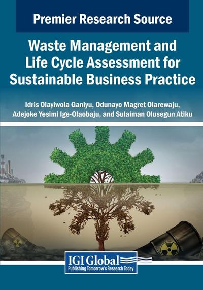 Waste Management and Life Cycle Assessment for Sustainable Business Practice
