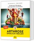 Arthrose endlich heilen