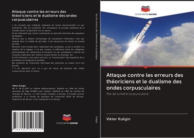 Attaque contre les erreurs des théoriciens et le dualisme des ondes corpusculaires
