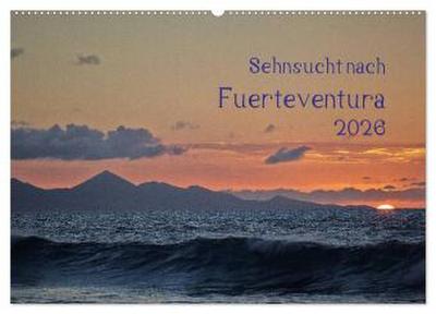 Sehnsucht nach Fuerteventura (Wandkalender 2026 DIN A2 quer), CALVENDO Monatskalender
