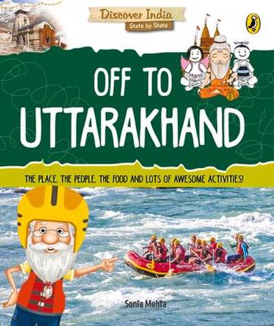 Off to Uttarakhand (Discover India)