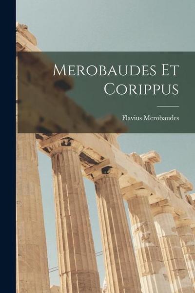 Merobaudes Et Corippus