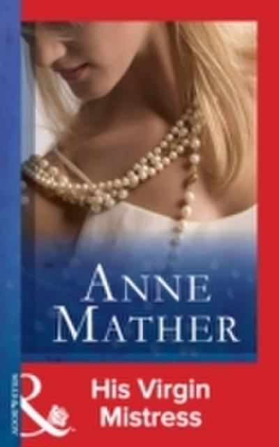 His Virgin Mistress (Mills & Boon Modern)