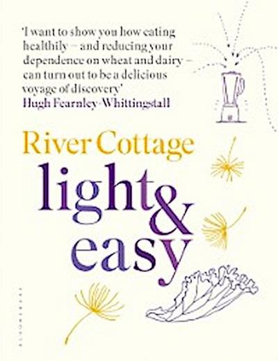 River Cottage Light & Easy