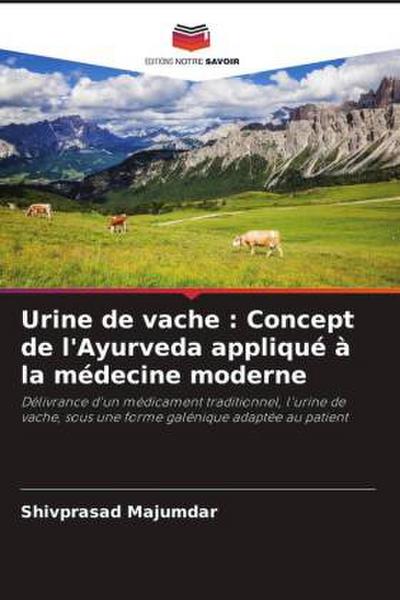 Urine de vache : Concept de l’Ayurveda appliqué à la médecine moderne