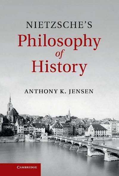 Nietzsche’s Philosophy of History