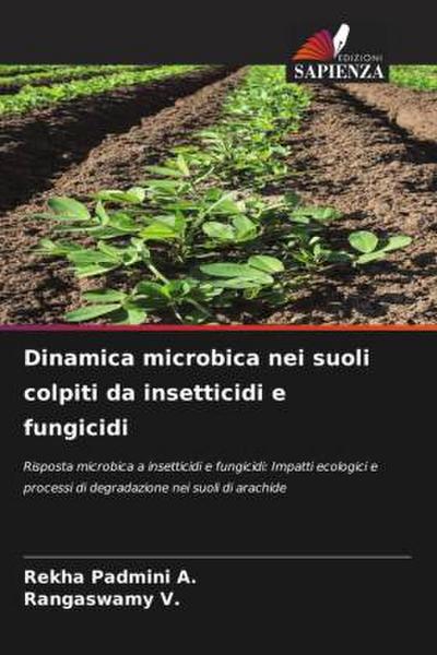 Dinamica microbica nei suoli colpiti da insetticidi e fungicidi