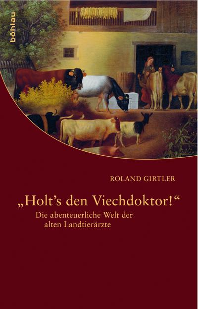 »Holt’s den Viechdoktor!«; .