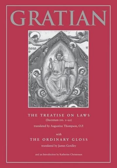 The Treatise on Laws (Decretum DD. 1-20) with the Ordinary Gloss