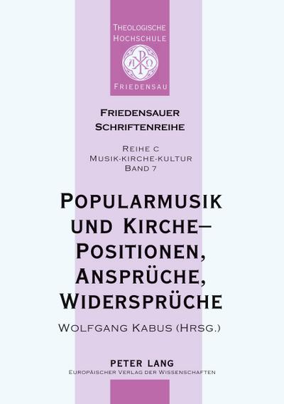Popularmusik und Kirche - Positionen, Ansprüche, Widersprüche