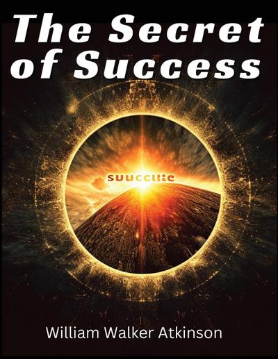 William Walker Atkinson: Secret of Success