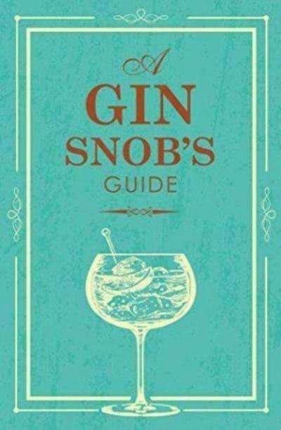 SNOBS GUIDE TO GIN