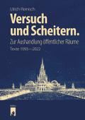 Versuch und Scheitern. Zur Aushandlung öffentlicher Räume