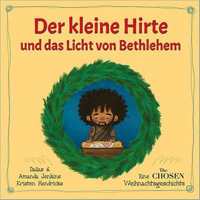 Der kleine Hirte und das Licht von Bethlehem