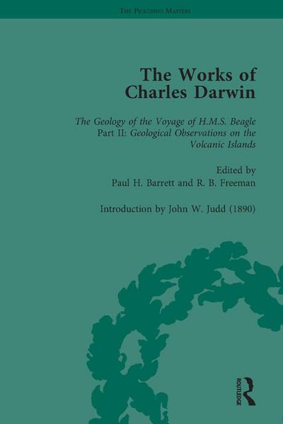 The Works of Charles Darwin: Vol 8: Geological Observations on the Volcanic Islands Visited during the Voyage of HMS Beagle (1844) [with the Critical Introduction by J.W. Judd, 1890]