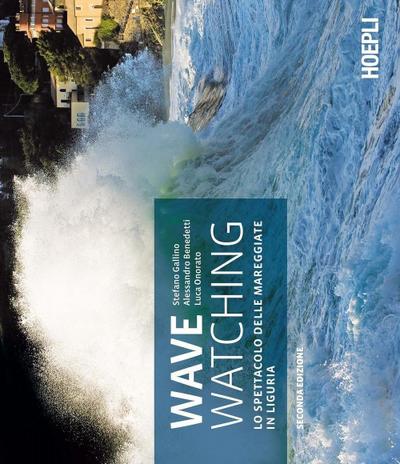 Wave watching. Lo spettacolo delle mareggiate in Liguria