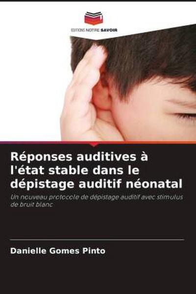 Réponses auditives à l’état stable dans le dépistage auditif néonatal