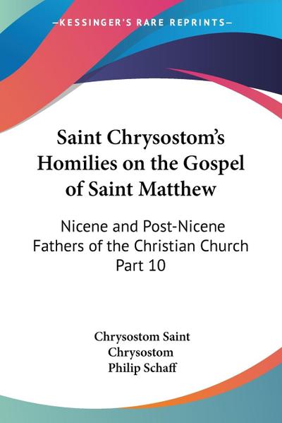 Saint Chrysostom’s Homilies on the Gospel of Saint Matthew