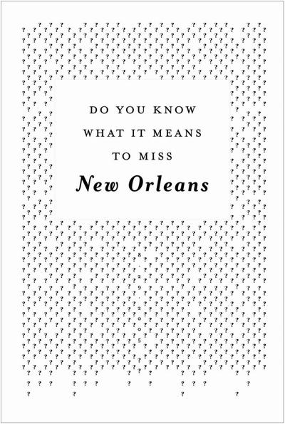 Do You Know What It Means to Miss New Orleans?