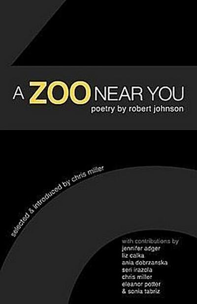 A Zoo Near You: Poetry by Robert Johnson