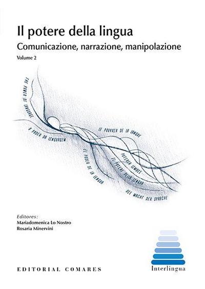 Il potere della lingua : comunicaziones, narrazione manipolazione 2