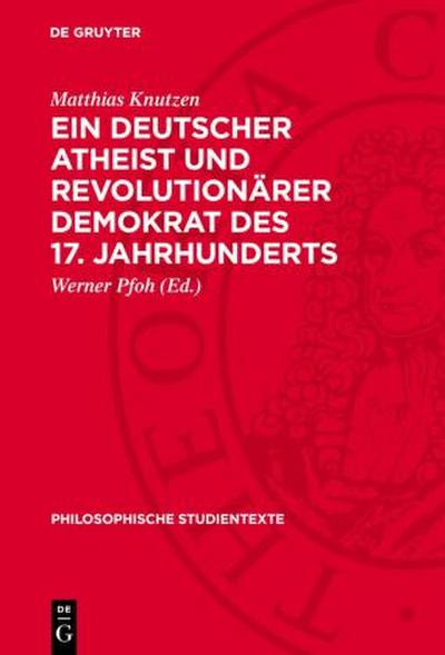 Ein deutscher Atheist und revolutionärer Demokrat des 17. Jahrhunderts